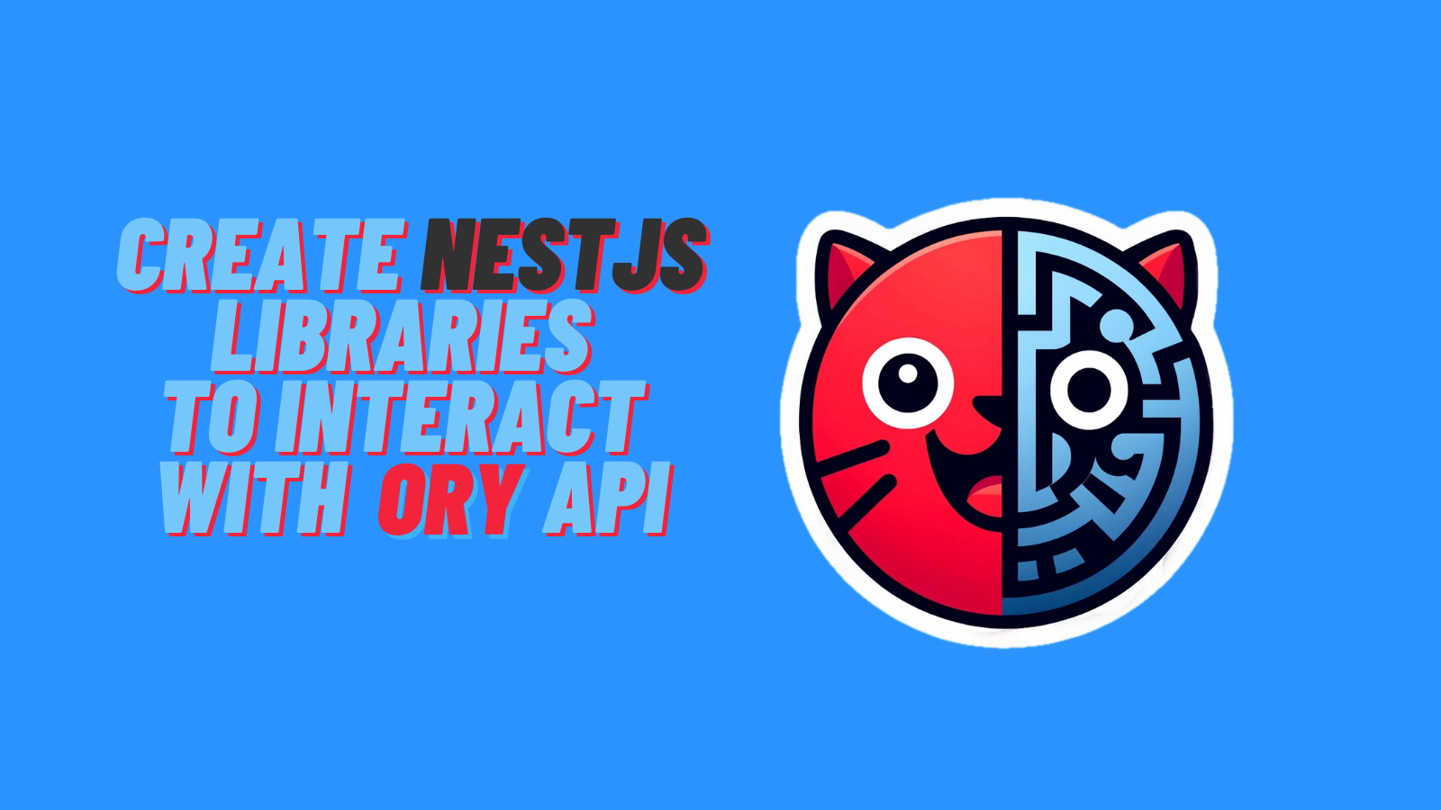 Create NestJS libraries to interact with Ory API
